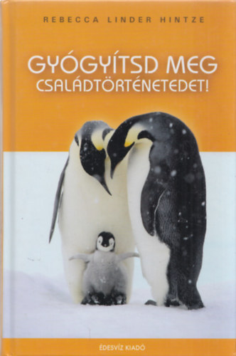 Gy�gy�tsd meg csal�dt�rt�netedet!