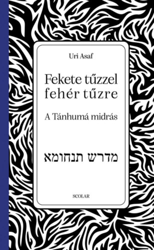 Uri Asaf - Fekete t�zzel feh�r t�zre: A T�nhum� midr�s