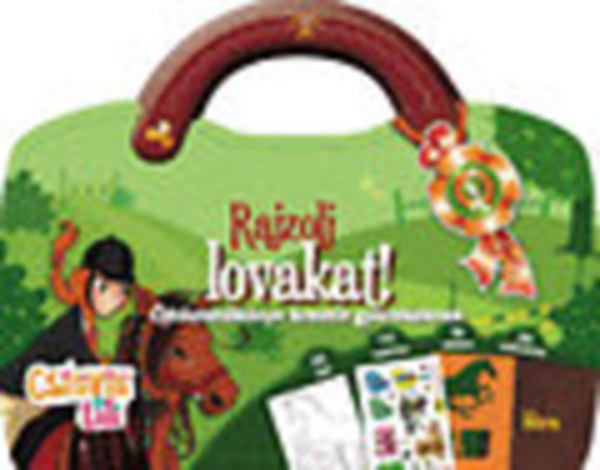 Csilivili Lili: Rajzolj lovakat! - �lt�ztet�k�nyv kreat�v gyerekeknek