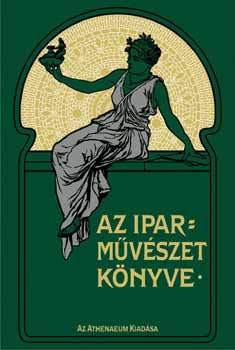 R�th Gy�rgy  (szerk.) - Az iparm�v�szet k�nyve I.