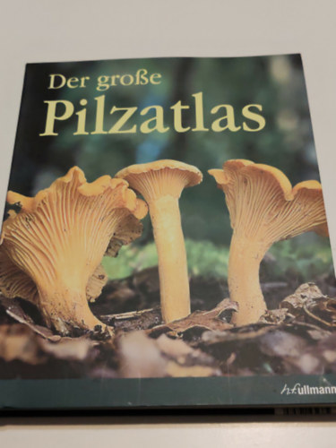 Der gro�e Pilzatlas