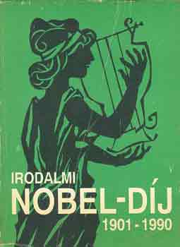 K. Jakab Antal - Irodalmi Nobel-d�j 1901-1990
