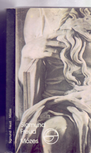 Sigmund Freud - Mzes - Michelangelo Mzese  (Kt tanulmny - Mrleg)