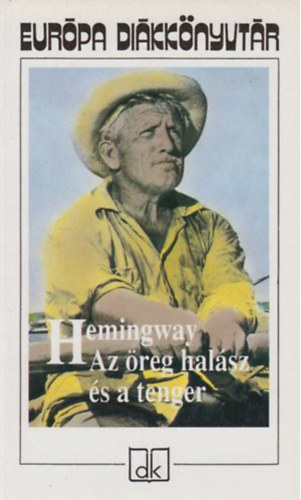 Ernest Hemingway - Az reg halsz s a tenger