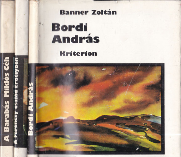 3 db Kriterion: Bordi Andr�s + A Ferenczy csal�d Erd�lyben + A Barab�s Mikl�s C�h
