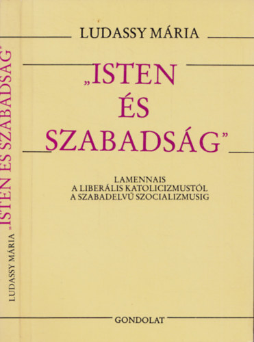 Ludassy Mria - "Isten s szabadsg"