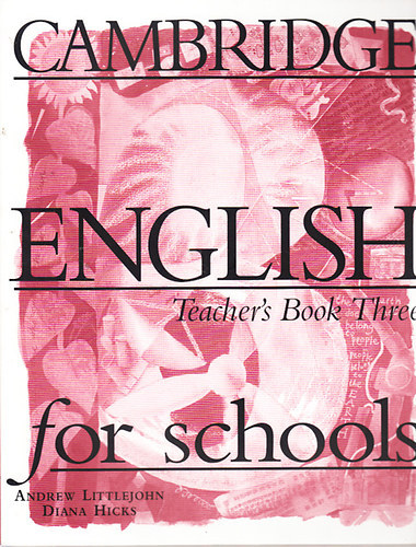Andrew Littlejohn; Diana Hicks - Cambridge English for schools- Teacher's Book Three