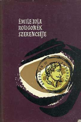 �mile Zola - Rougon�k szerencs�je