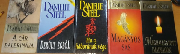 5 db Danielle Steel: a cr balerinja + Derlt gbl + Ha a hbornak vge + Magnyos sas + Meghallgatott imdsgok