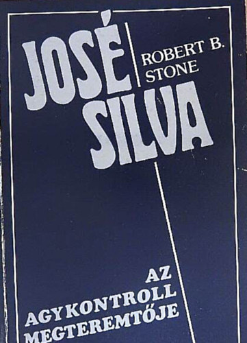 Jos� Silva az agykontroll megteremt�je