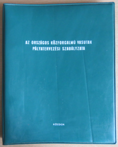 Az orszgos kzforgalm vasutak plyatervezsi szablyzata
