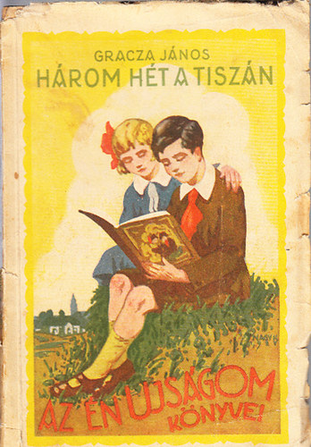 H�rom h�t a Tisz�n (Az �n ujs�gom k�nyvei)