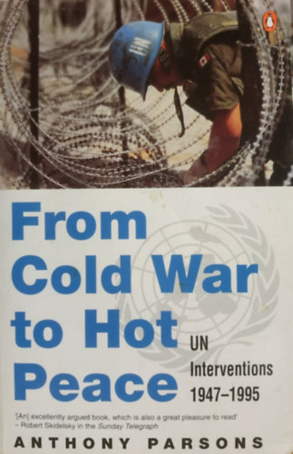 From Cold War to Hot Peace: UN Interventions 1947-1995