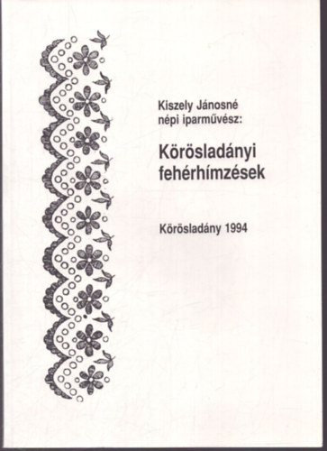 K�r�slad�nyi feh�rh�mz�sek