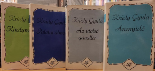 4 db Krdy Gyula: Aranyid + Az utols gavallr + Kirlyregnyek + Palotai lmok
