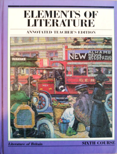 Elements of Literature (Annotated teacher's Edition - Sixth Course - Literature of Britain - 1984 - Holt, Rinehart and Winston Inc.)