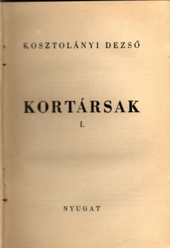 Kosztolnyi Dezs - Kortrsak I.