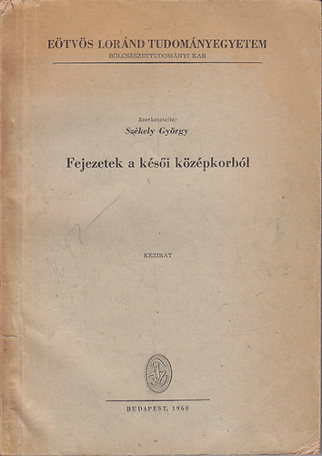 Szkely Gyrgy - Fejezetek a ksi kzpkorbl