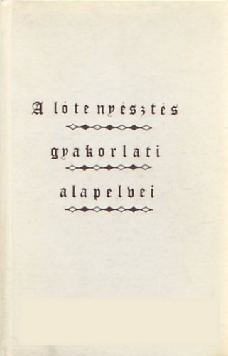 A l�teny�szt�s gyakorlati alapelvei