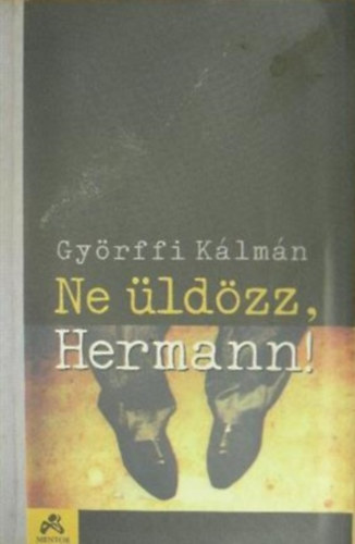 Ne ldzz, Hermann!