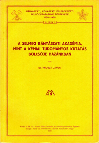 A Selmeci B�ny�szati Akad�mia, mint a k�miai tudom�nyoskutat�s b�lcs�je haz�nkban