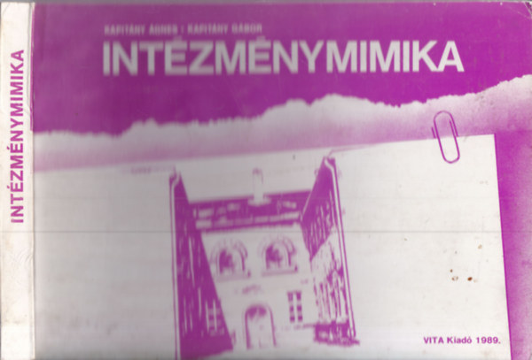 Kapitány Ágnes; Kapitány Gábor - Intézménymimika