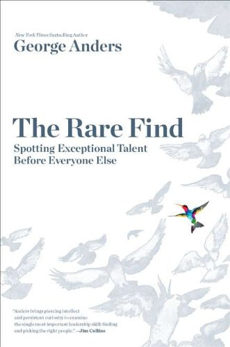 The Rare Find: Spotting Exceptional Talent Before Everyone Else