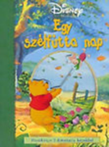 Egy szlftta nap - Meseknyv 3 dimenzis kpekkel (Disney Micimack)