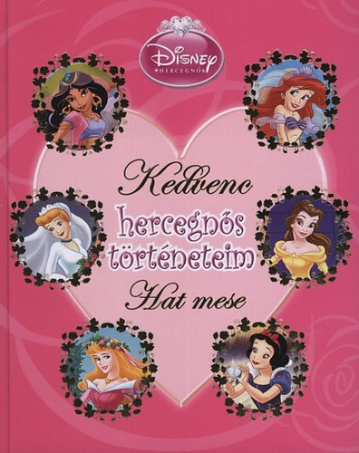 Kedvenc hercegns trtneteim - Hat mese - Disney Princess