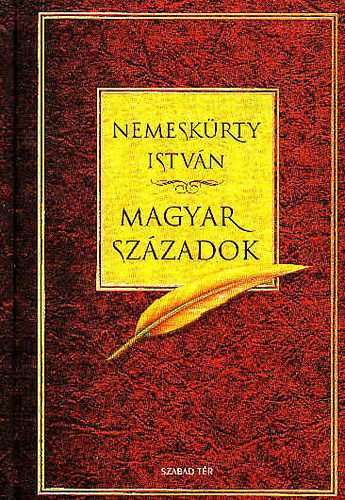 Nemeskrty Istvn - Magyar szzadok