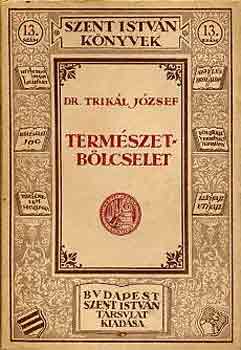Dr. Trikl Jzsef - Termszetblcselet