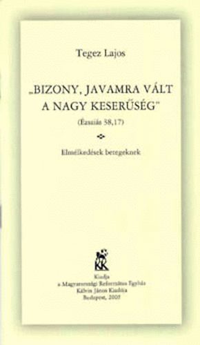 Bizony, javamra vlt a nagy kesersg