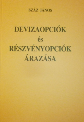 Devizaopcik s rszvnyopcik razsa