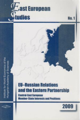 Ludvig Zsuzsa Fti Gbor  (szerk.) - EU-Russian Relations and the Eastern Partnership
