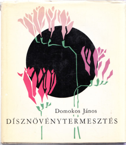 Dsznvnytermeszts (Harmadik, javtott s bvtett kiads - 197 brval)