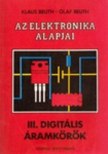Az elektronika alapjai III. Digit�lis �ramk�r�k