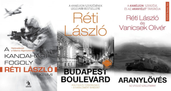 3 db Rti Lszl krimi: Budapest Boulevard - Hajsza a terroristk utn + Aranylvs - Az utols szlltmny + A kandahri fogoly - Hajtvadszat a hbors Afganisztnban