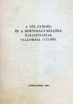 Takács Péter - A Dél-Nyírség és a Hortobágy-melléke parasztjainak vallomása 1772-ből
