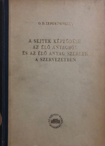 A sejtek k�pz�d�se az �l� anyagb�l �s az �l� anyag szerepe a szervezetben