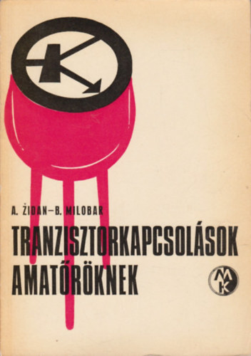 Tranzisztorkapcsol�sok amat�r�knek
