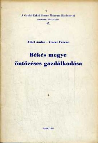 B�k�s megye �nt�z�ses gazd�lkod�sa