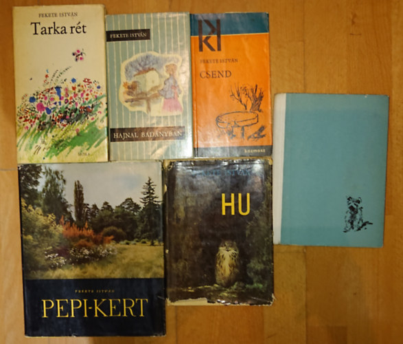 6 ktet Fekete Istvntl: Pepi-kert, Tarka rt, Bogncs, Hu, Csend, Hajnal Badnyban