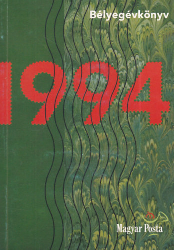 B�lyeg�vk�nyv 1994 - A Magyar Posta 1994-ben kibocs�tott b�lyegei