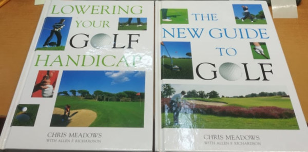 Allen F. Richardson Chris Meadows - Lowering your Golf Handicap + The New Guide to Golf (2 ktet)