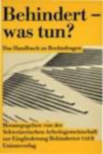 Behindert- was tun? - Das Handbuch zu Rechtsfragen