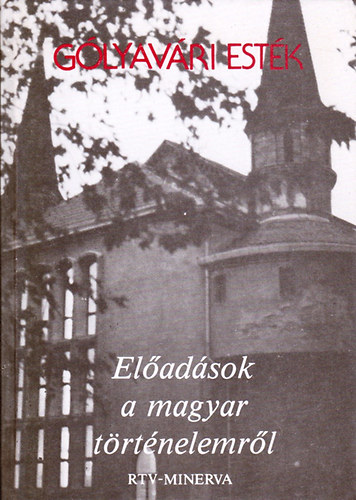 Glyavri estk (Eladsok a magyar trtnelemrl)