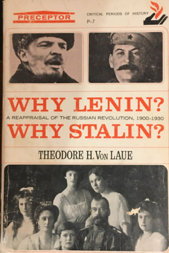 Theodore H. Von Laue - Why Lenin? Why Stalin? A Reappraisal of the Russian Revolution,1900-1930