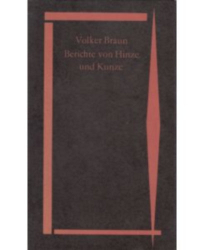 Braun Volker - Berichte von Hinze und Kunze - Hinze s Kunze jelentsei (nmet nyelven)