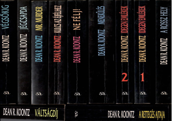 11 db Koontz-k�nyv egy�tt: V�gs�kig + J�gcsapda + Mr.Murder + Kulcs az �jf�lhez + Ne f�lj! + Menek�l�s + Idegen eml�kek I-II.+ A rossz hely + A retteg�s ajtaja + V�lts�gd�j