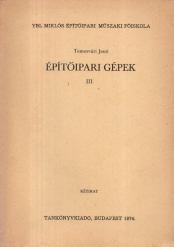 Dr. Temesvri Jen - ptipari gpek III.